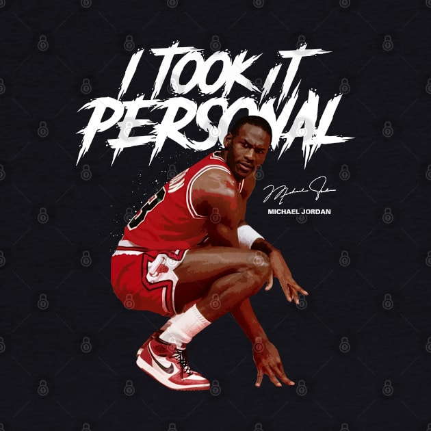 Michael Jordan I Took It Personal by Juantamad